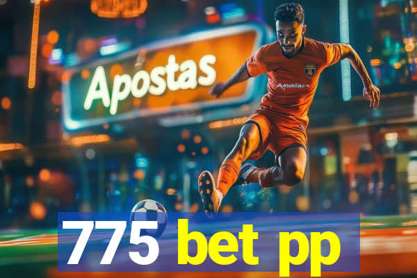 775 bet pp